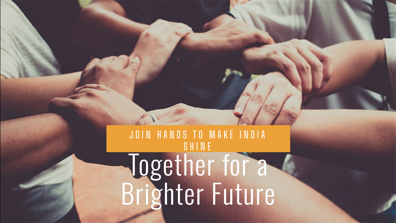 The Need For Collective Effort To Give India a Brighter Future